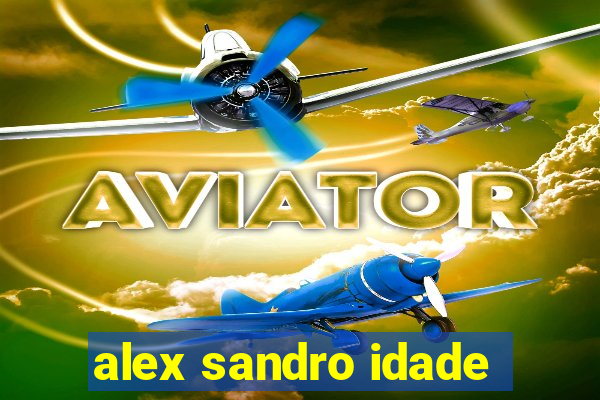 alex sandro idade